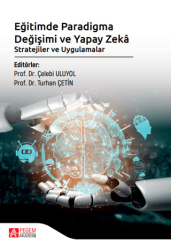 Eğitimde Paradigma Değişimi ve Yapay Zekâ Stratejiler ve Uygulamalar - Pegem Akademi Yayıncılık