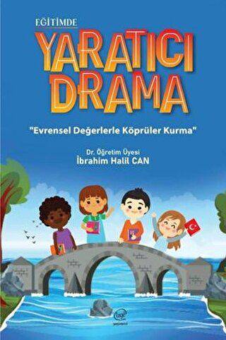 Eğitimde Yaratıcı Drama - Evrensel Değerlerle Köprüler Kurma - 1