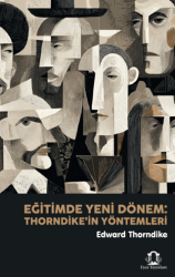 Eğitimde Yeni Dönem: Thorndike`in Yöntemleri - Eyce Yayınları