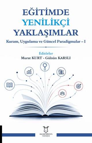 Eğitimde Yenilikçi Yaklaşımlar - Kuram, Uygulama ve Güncel Paradigmalar 1 - 1