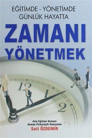 Eğitimde Yönetimde Günlük Hayatta Zamanı Yönetmek - 1