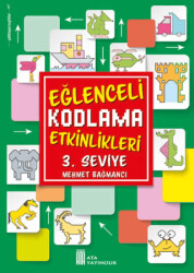 Eğlenceli Kodlama Etkinlikleri 3. Seviye - Ata Yayıncılık