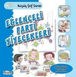 Eğlenceli Parti Yiyecekleri - Küçük Şef Serisi - 1