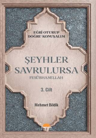 Eğri Oturup Doğru Konuşalım - Şeyhler Savrulursa - 1