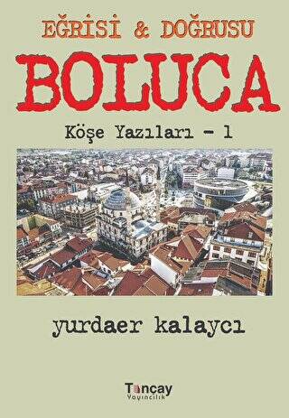 Eğrisi ve Doğrusu - Boluca - 1