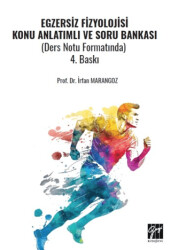 Egzersiz Fizyolojisi Konu Anlatımlı Soru Bankası - Gazi Kitabevi