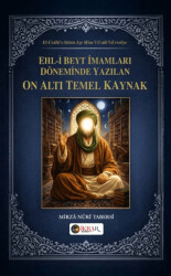 Ehl-i Beyt İmamları Döneminde Yazılan On Altı Temel Kaynak - İkrar Yayınevi