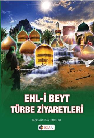 Ehl-i Beyt Türbe Ziyaretleri - 1