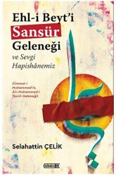 Ehl-i Beyt’i Sansür Geleneği Ve Sevgi Hapishanemiz - 1