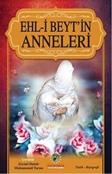 Ehl-i Beyt’in Anneleri - İmam Rıza Dergahı Yayınları