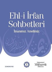 Ehl-i İrfan Sohbetleri - 1