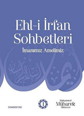 Ehl-i İrfan Sohbetleri - 1