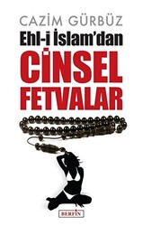 Ehl-i İslam’dan Cinsel Fetvalar - 1