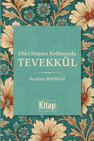Ehl-i Sünnet Kelamında Tevekkül - 1
