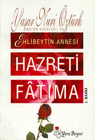 Ehlibeyt’in Annesi Hazreti Fatıma - 1