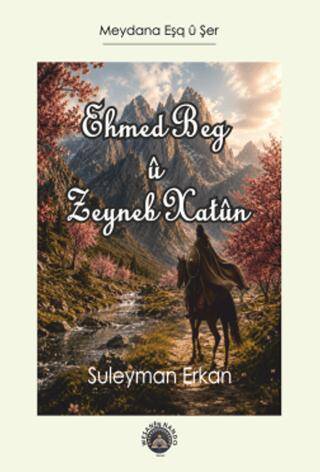 Ehmed Beg û Zeyneb Xatûn - 1