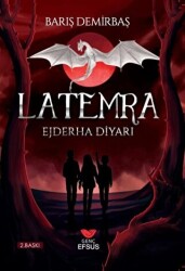 Ejderha Diyarı - Latemra - 1