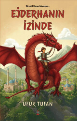 Ejderhanın İzinde - Atlı Karınca Yayınları