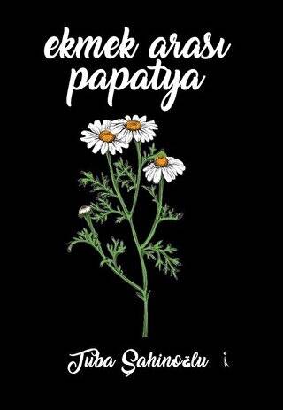 Ekmek Arası Papatya - 1