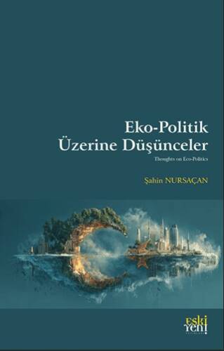 Eko - Politik Üzerine Düşünceler - 1