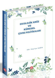 Ekolojik Kriz ve Küresel Çevre Politikaları - 1