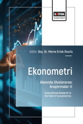 Ekonometri Alanında Uluslararası Araştırmalar - II - Eğitim Yayınevi - Bilimsel Eserler
