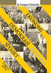 Ekonomi - Demokrasi - Siyaset İlişkisi - 1
