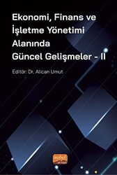 Ekonomi, Finans ve İşletme Yönetimi Alanında Güncel Gelişmeler - 2 - 1