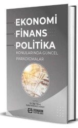 Ekonomi, Finans ve Politika Konularında Güncel Paradigmalar - 1