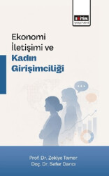 Ekonomi İletişimi ve Kadın Girişimciliği - Eğitim Yayınevi - Bilimsel Eserler