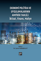 Ekonomi Politika ve Uygulamalarının Ampirik Tahlili: İktisat Finans Maliye - Gazi Kitabevi