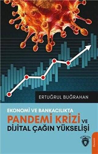 Ekonomi Ve Bankacılıkta Pandemi Krizi Ve Dijital Çağın Yükselişi - 1