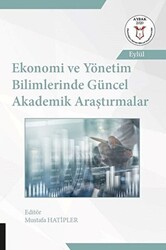 Ekonomi ve Yönetim Bilimlerinde Güncel Akademik Araştırmalar - 1