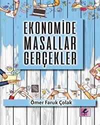 Ekonomide Masallar Gerçekler - Efil Yayınevi