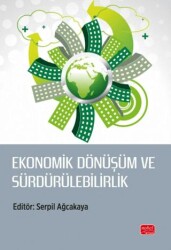 Ekonomik Dönüşüm ve Sürdürülebilirlik - Nobel Bilimsel Eserler