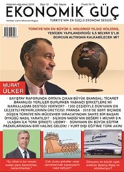 Ekonomik Güç Dergisi Sayı: 12 Haziran - Ağustos 2019 - 1