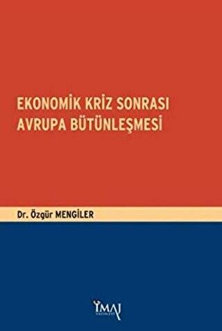 Ekonomik Kriz Sonrası Avrupa Bütünleşmesi - 1