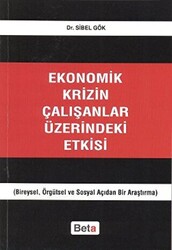 Ekonomik Krizin Çalışanlar Üzerindeki Etkisi - Beta Yayınevi