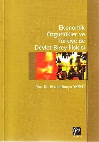 Ekonomik Özgürlükler ve Türkiye’de Devlet-Birey İlişkisi - 1