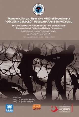 Ekonomik, Sosyal, Siyasal ve Kültürel Boyutlarıyla “Göçlerin Geleceği” Uluslararası Sempozyum - 1