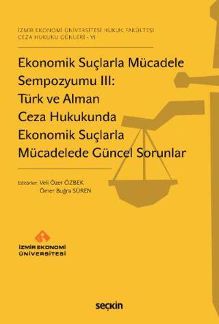 Ekonomik Suçlarla Mücadele Sempozyumu III: Türk ve Alman Ceza Hukukunda Ekonomik Suçlarla Mücadelede Güncel Sorunlar - 1