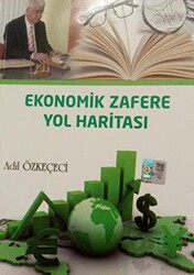 Ekonomik Zafere Yol Haritası - YCM Yayınları