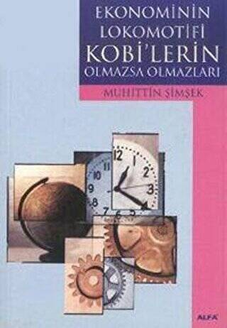 Ekonominin Lokomotifi Kobi`lerin Olmazsa Olmazları - 1