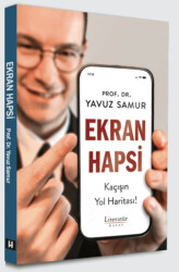 Ekran Hapsi, Kaçışın Yol Haritası! - Literatür Hayat