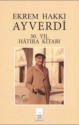 Ekrem Hakkı Ayverdi 30. Yıl Hatıra Kitabı - İstanbul Fetih Cemiyeti Yayınları