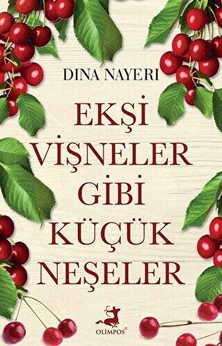 Ekşi Vişneler Gibi Küçük Neşeler - 1