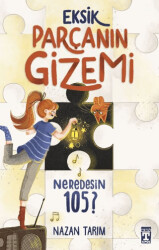 Eksik Parçanın Gizemi - Neredesin 105 - İlk Genç Timaş