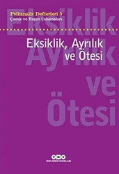 Eksiklik, Ayrılık ve Ötesi - Psikanaliz Defterleri - 5 - 1