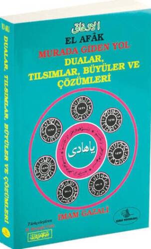El Afak Murada Giden Yol - Dualar Tılsımlar Büyüler ve Çözümleri - 1256 - 1