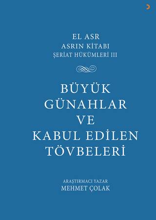 El Asr Asrın Kitabı Şeriat Hükümleri 3 Büyük Günahlar ve Kabul Edilen Tövbeler - 1